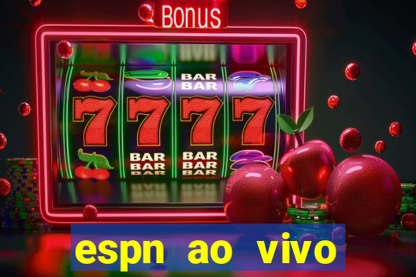 espn ao vivo online gratis